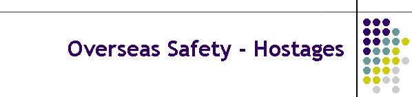 Overseas Safety - Hostages